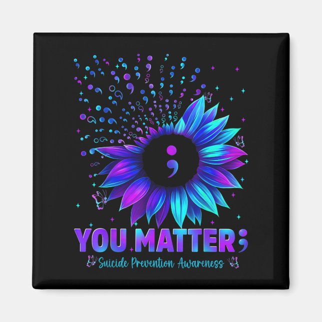 You Sunflower Suicide Prevention Awareness Men Wom Magnet (Front)