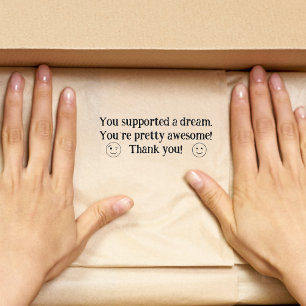 You Supported a dream, Thank You Packaging   Rubber Stamp