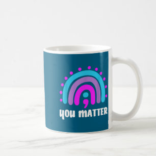 You Suprt Suicide Prevention Awareness  Coffee Mug