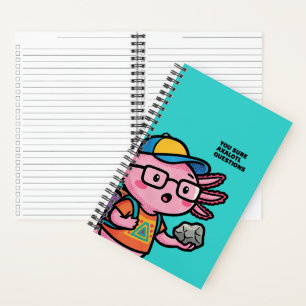 You sure axolotl questions Cute Sarcastic Meme Notebook