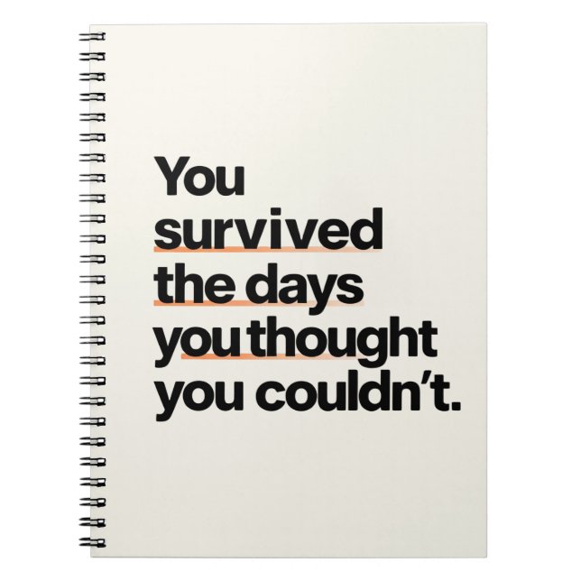 You Survived: Inspirational Survival Quote Print Notebook (Front)