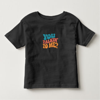 You Talkin' to Me? T-Shirt
