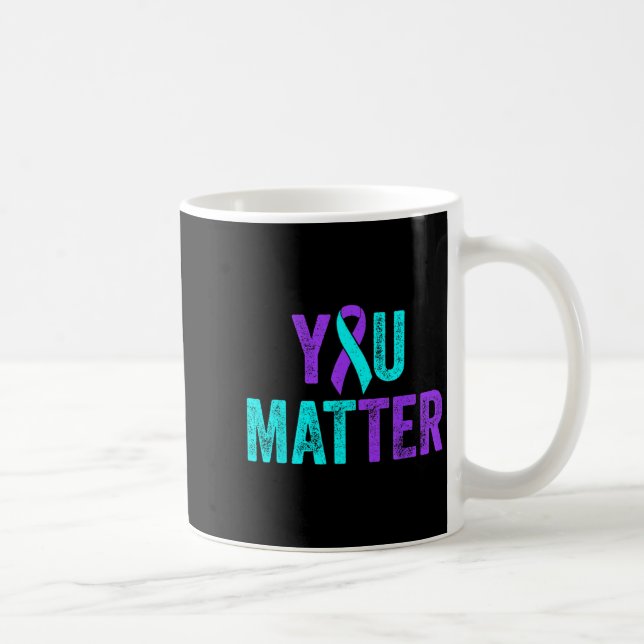 You Teal Purple Ribbon Suicide Prevention Awarenes Coffee Mug (Right)