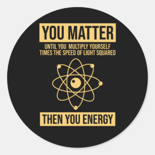 You Then You Energy - Funny Science Sticker