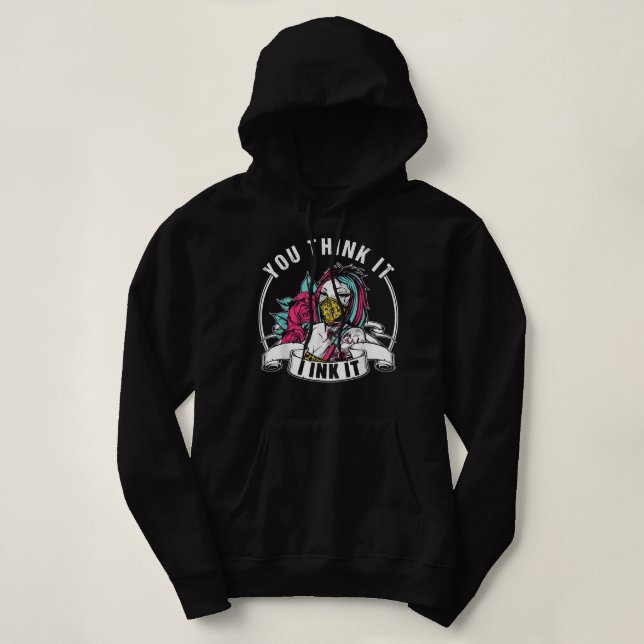 You Think It I Ink It Art Tattoo Artist Job Hoodie (Design Front)
