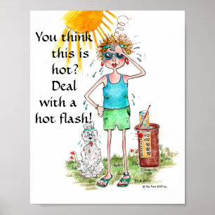 "You think this is hot", "hot flash" memory  text Poster