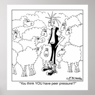 You Think You Have Peer Pressure! Poster