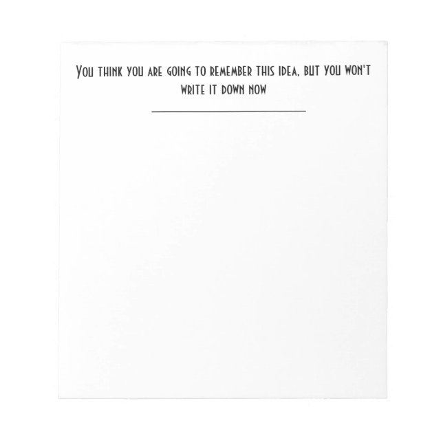 You Think You'll Remember But You Won't Notepad (Front)