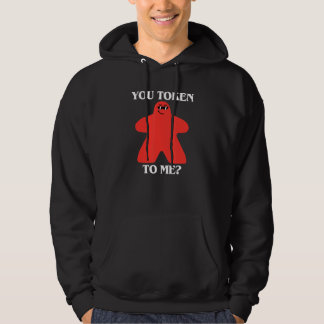 You Token To Me Meeple in Sunglasses Board Game Hoodie
