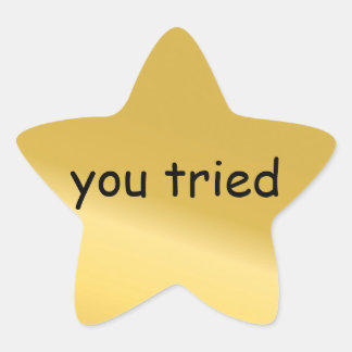 You tried star sticker