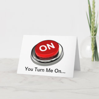 "You Turn Me On..." Anniversary Card