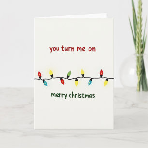 You Turn My Christmas Lights On Card