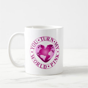 YOU TURN MY WORLD PINK Romantic Earth Heart Design Coffee Mug