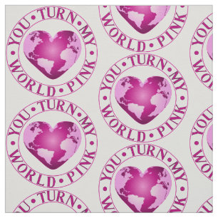 YOU TURN MY WORLD PINK Romantic Earth Heart Design Fabric