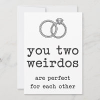 You Two Weirdos Are Perfect For Each Other Wedding