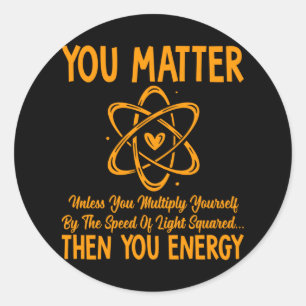 You ... Unless You're Energy Sticker