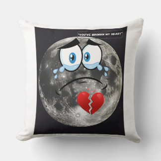 You’ve Broken My Heart – If The Moon Could Talk Cushion