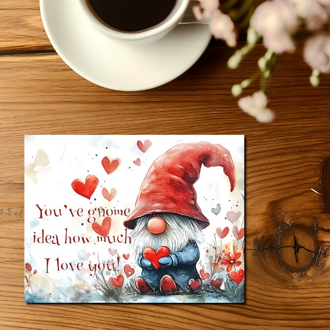"You’ve Gnome Idea How Much I Love You" Valentine Postcard (Creator Uploaded)