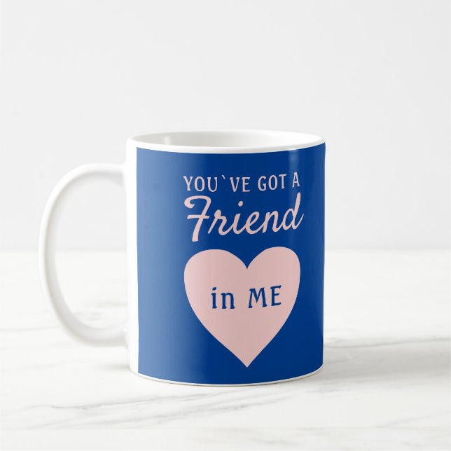 You`ve got a Friend Blue Pink Heart Friendship Coffee Mug (Left)