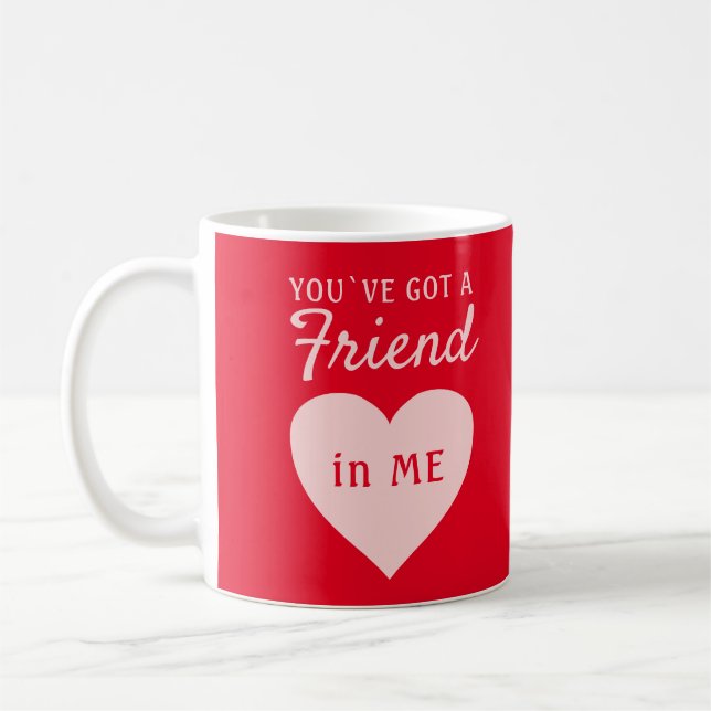 You`ve got a Friend Red Pink Heart Friendship Coffee Mug (Left)