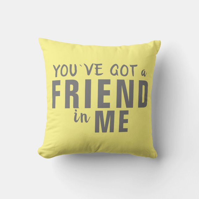 You˙ve got a Friend Typography Yellow Friendship Cushion (Front)