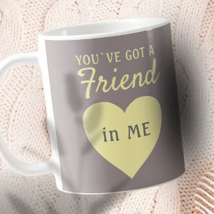 You`ve got a Friend Yellow Grey Heart Friendship Coffee Mug