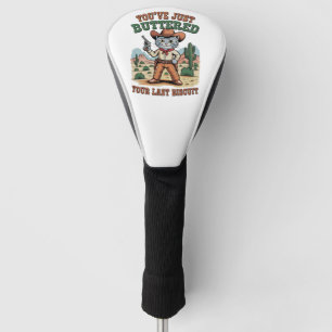 You’ve Just Buttered Your Last Biscuit Cat Golf Head Cover