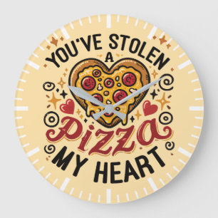You’ve Stolen a Pizza My Heart - Funny Pizza Lover Large Clock