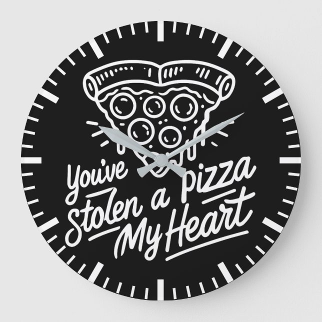 You’ve Stolen a Pizza My Heart - Funny Pizza Lover Large Clock (Front)