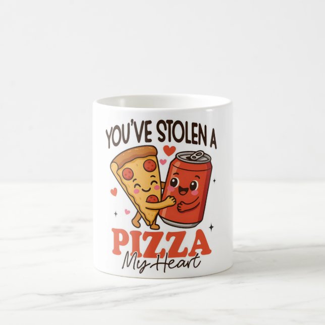 You’ve Stolen a Pizza My Heart Mug  (Center)