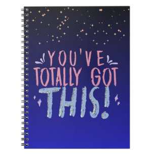 "You’ve Totally Got This" Inspirational Notebook