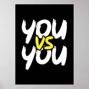 You vs You - Gym, Hustle, Success, Motivational Poster