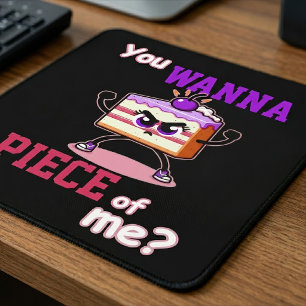 You Wanna Piece of Me Funny Angry Cake Cartoon Mouse Pad