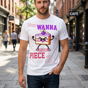 You Wanna Piece of Me Funny Angry Cake Cartoon T-Shirt