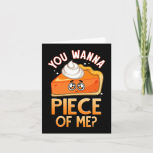 You Wanna Piece Of Me Funny Fall Pun Pumpkin Pie E Card