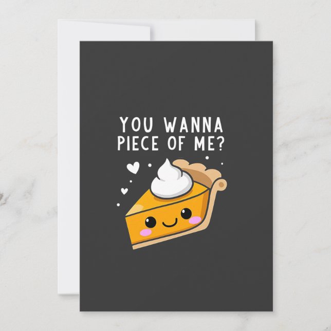 You Wanna Piece of Me Thanksgiving Pie  Invitation (Front)