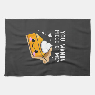 You Wanna Piece of Me Thanksgiving Pie  Tea Towel