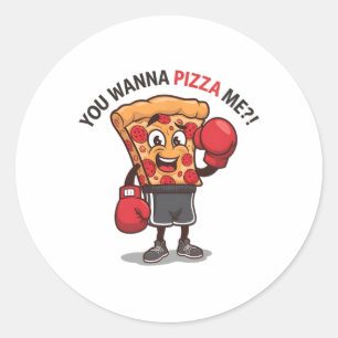 You Wanna Pizza Of Me Funny Gym Workout Boxing Piz Classic Round Sticker