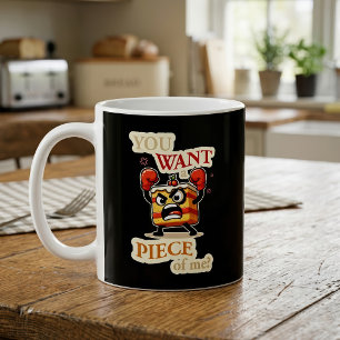 You want a piece of me. Angry cake funny cartoon Coffee Mug