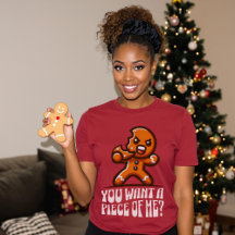 You Want a Piece of Me Gingerbread Man Funny Xmas