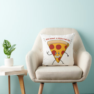 You Want a Pizza Me?!?! Cushion