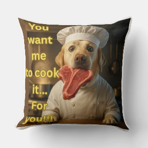 “You Want Me to Cook It?” Funny Chef Dog Design Cushion