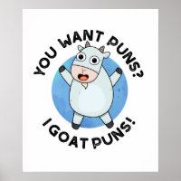 You Want Puns I Goat Puns Funny Animal Pun