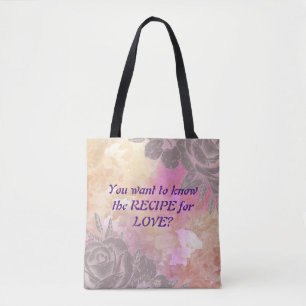 You Want to Know the Recipe for LOVE Tote Bag