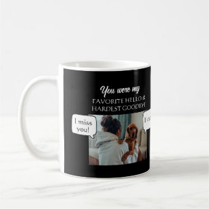 You Were my Favourite Hello And Hardest Goodbye Coffee Mug