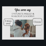 You Were my Favourite Hello And Hardest Goodbye Faux Canvas Print<br><div class="desc">Bring back the sweet memories of your lost loved one with this personalised i miss you faux canvas from Ricaso. - Custom designed with your own photo upload - High quality printing - This touching canvas is a beautiful reminder of the joy they brought you and the unforgettable bond you...</div>