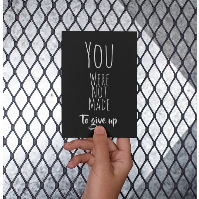 You Were Not Made To Give Up Postcard (Creator Uploaded)