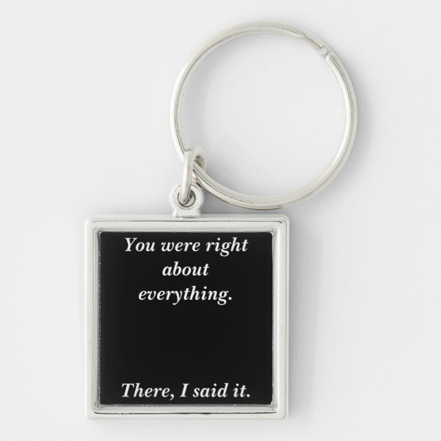 You were right key ring (Front)