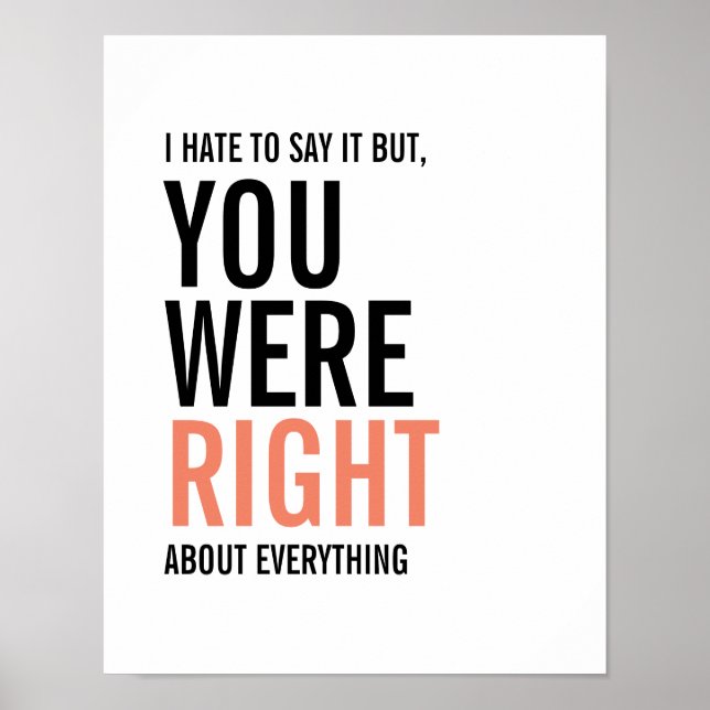 You Were Right Mum Mother's Day Poster (Front)