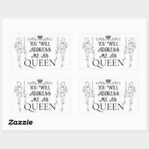 You Will Address Me As ‘QUEEN’ Rectangular Sticker